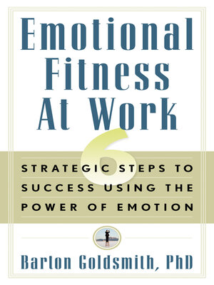 cover image of Emotional Fitness at Work: 6 Strategic Steps to Success Using the Power of Emotion